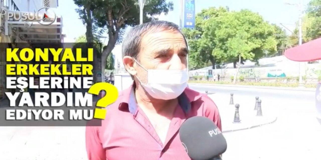 Konyalı erkekler eşlerine yardım ediyor mu ?