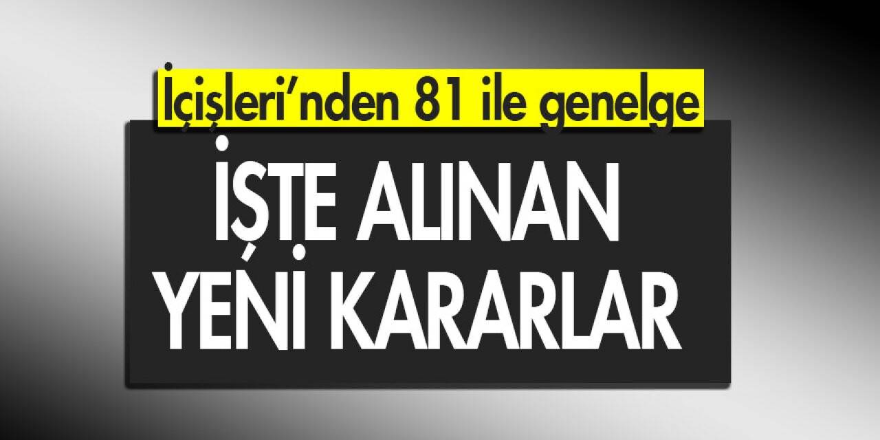 81 il valiliğine 'İzolasyon Tedbirleri' genelgesi