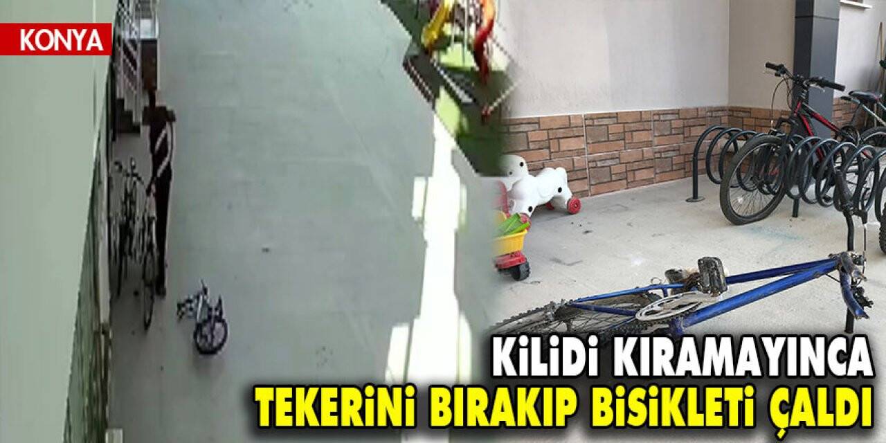 Konya'daki bisiklet hırsızı kilidi kıramayınca tekerini bırakıp bisikleti çaldı