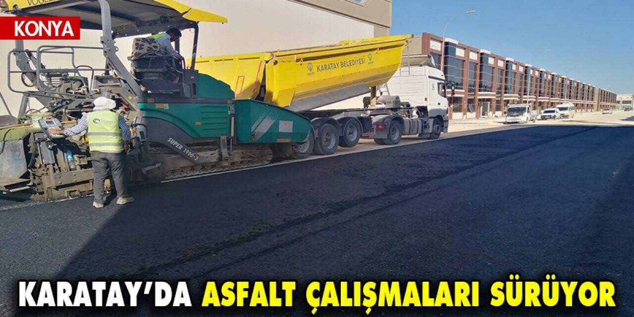 Karatay’da asfalt çalışmaları sürüyor