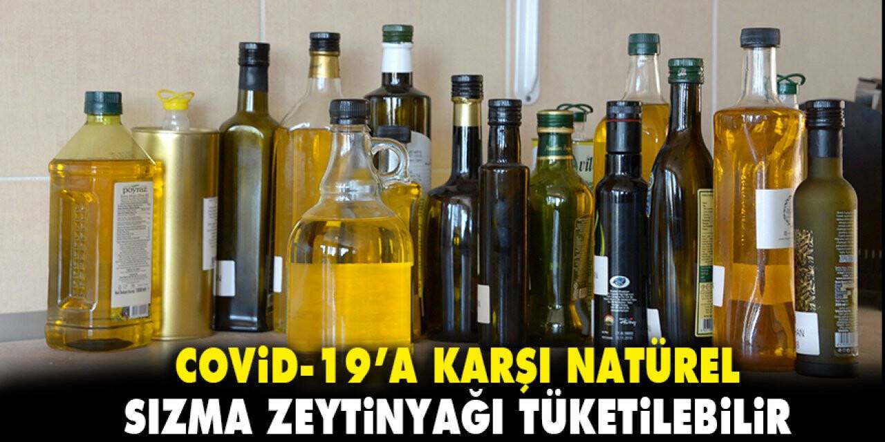 Covid-19’a Karşı Natürel Sızma Zeytinyağı Tüketilebilir