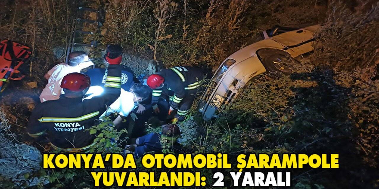 Konya’da otomobil şarampole yuvarlandı: 2 yaralı
