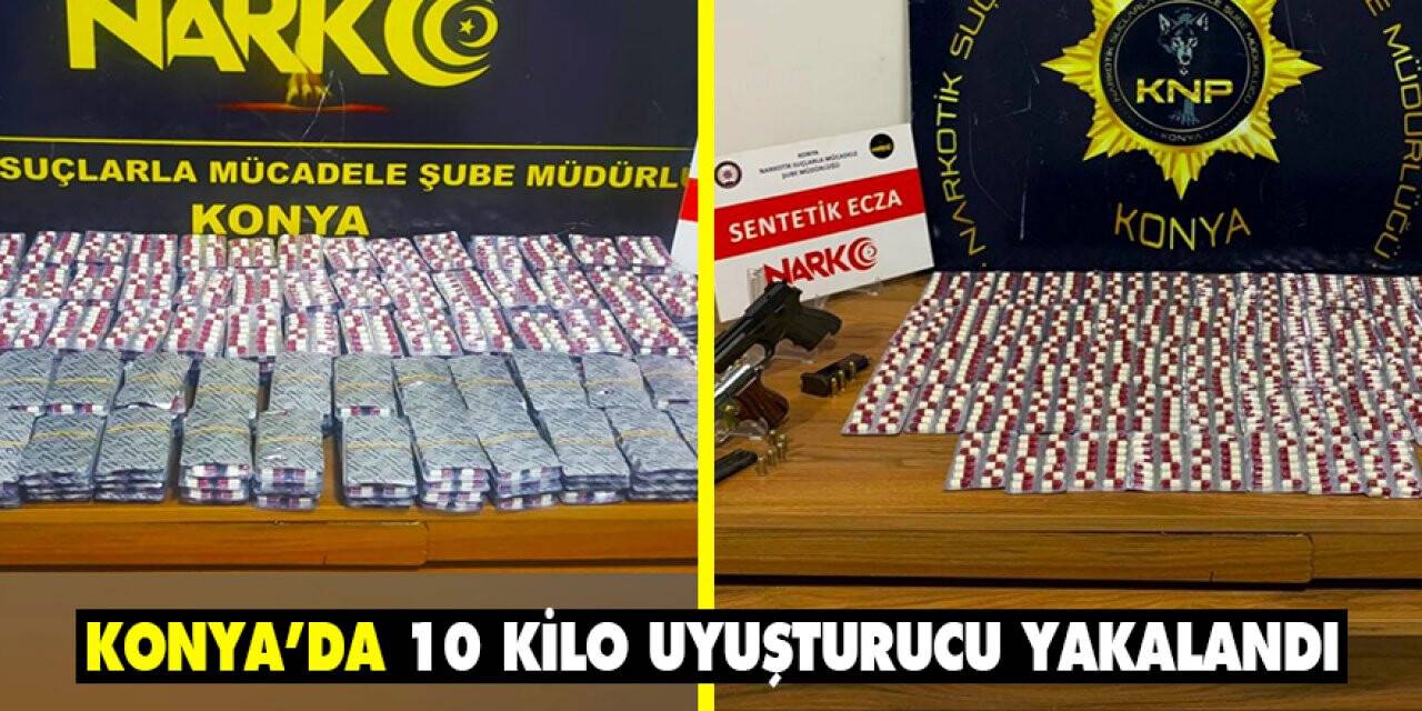 Konya’da 10 kilo uyuşturucu yakalandı
