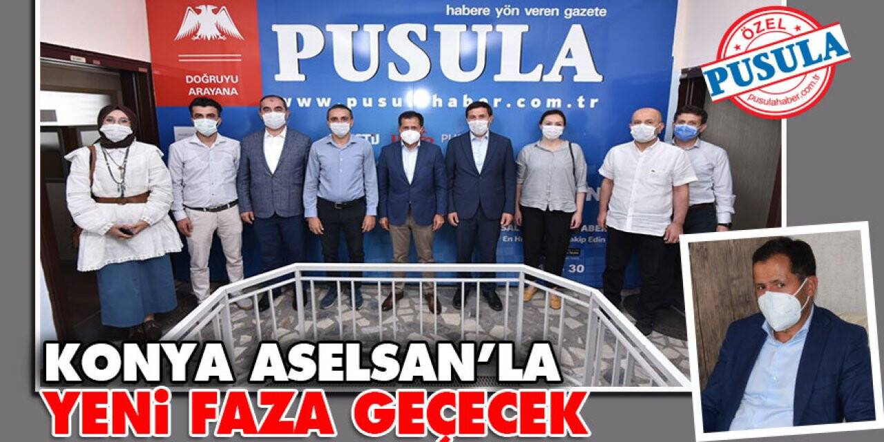 Konya Aselsan’la Yeni Faza Geçecek