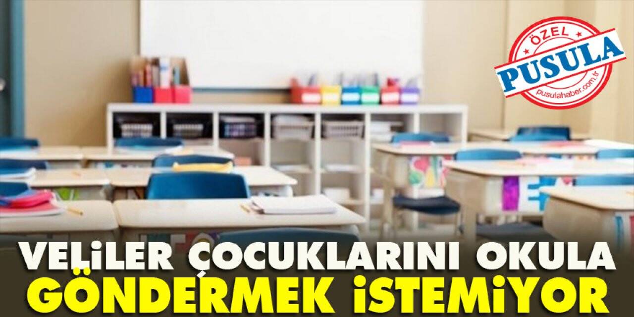Veliler Çocuklarını Okula Göndermek İstemiyor