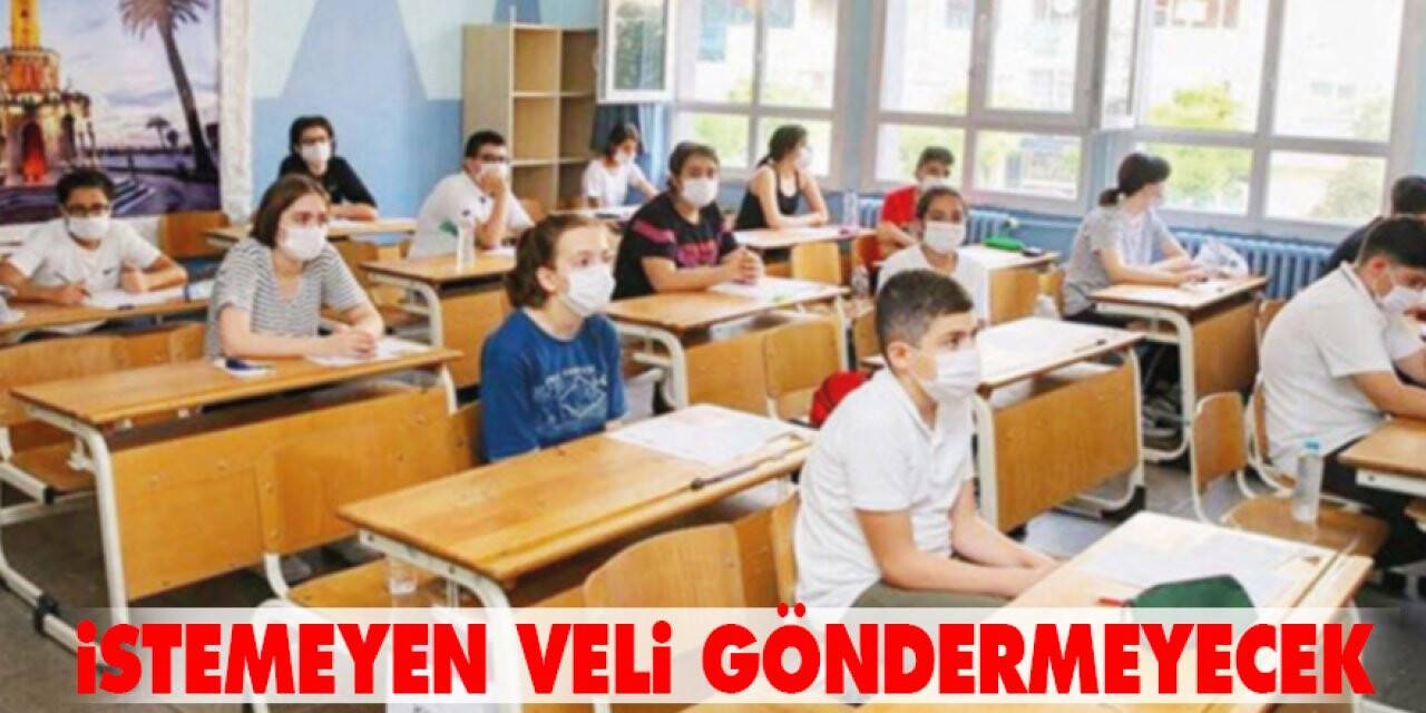İstemeyen Veli Göndermeyecek