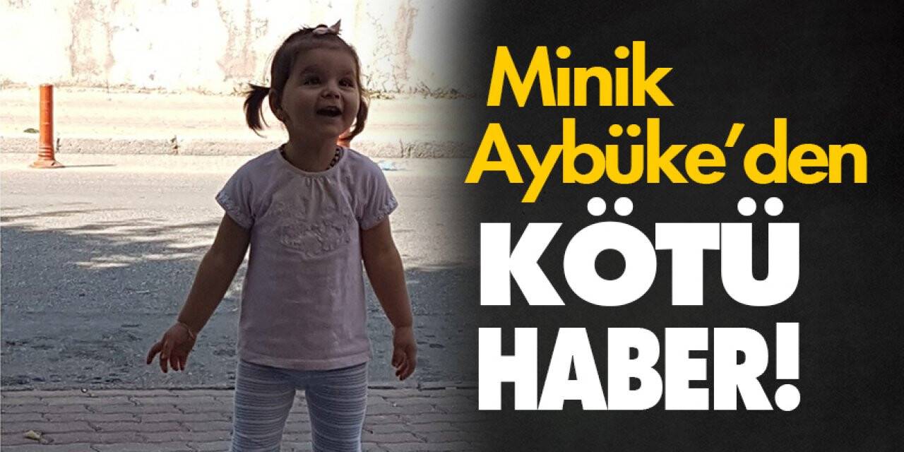 Konya'da alkollü sürücünün neden olduğu kazada yaralanan minik Aybüke hayatını kaybetti