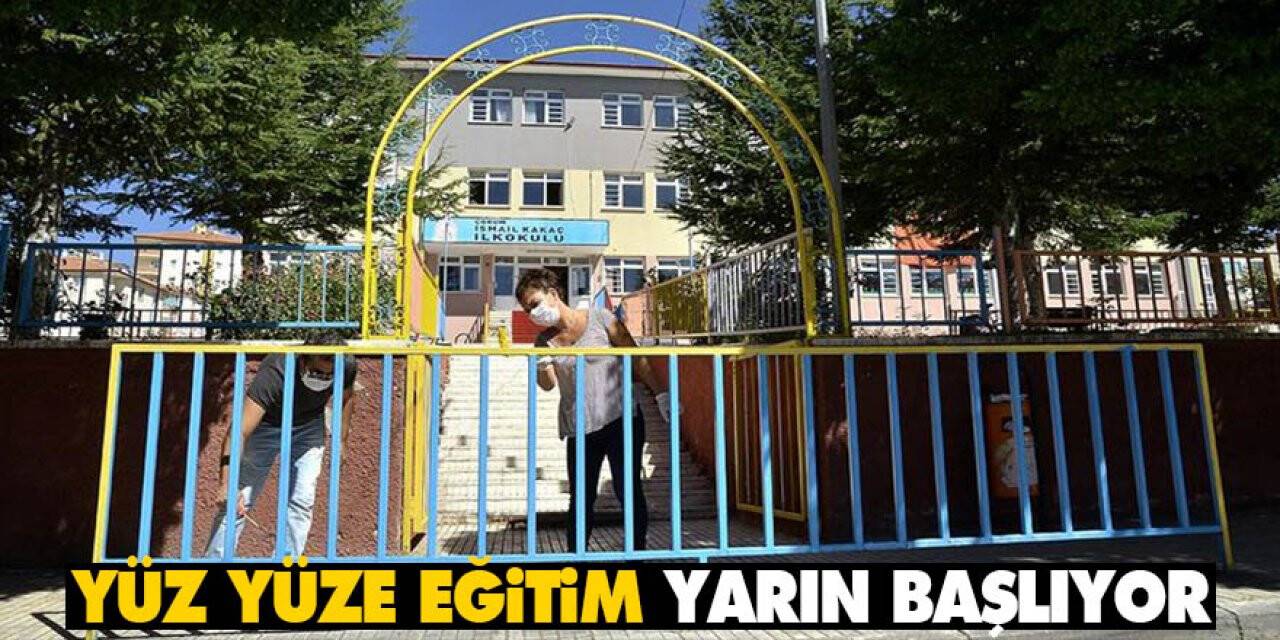 Yüz yüze eğitim yarın başlıyor