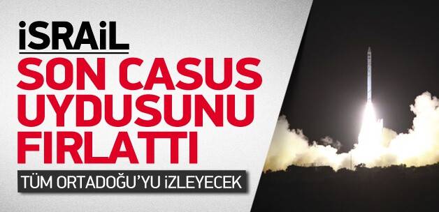 İsrail son casus uydusunu fırlattı!