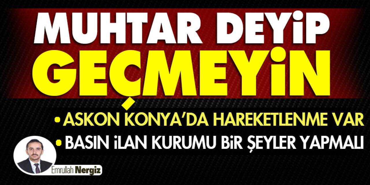 Muhtar Deyip Geçmeyin