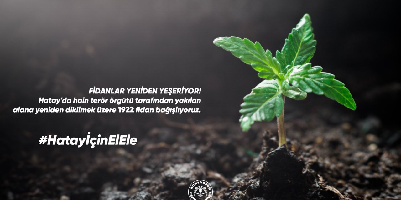 Konyaspor'dan Hatay için "fidan" kampanyasına destek