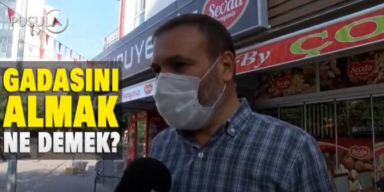 'Gadasını almak' ne demek?