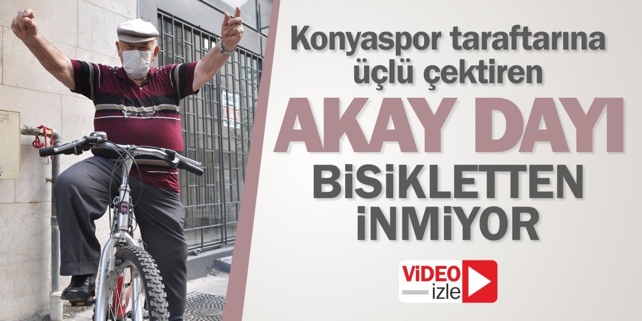 Konyaspor taraftarına üçlü çektiren Akay dayı bisikletten inmiyor (VİDEO)