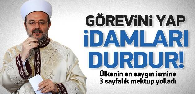 Görmez'den idamları durdurmak için mektup