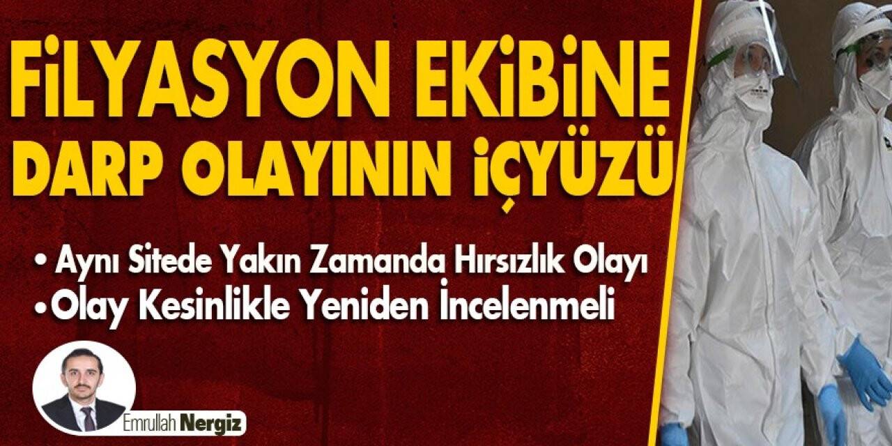 Filyasyon Ekibine Darp Olayının İçyüzü