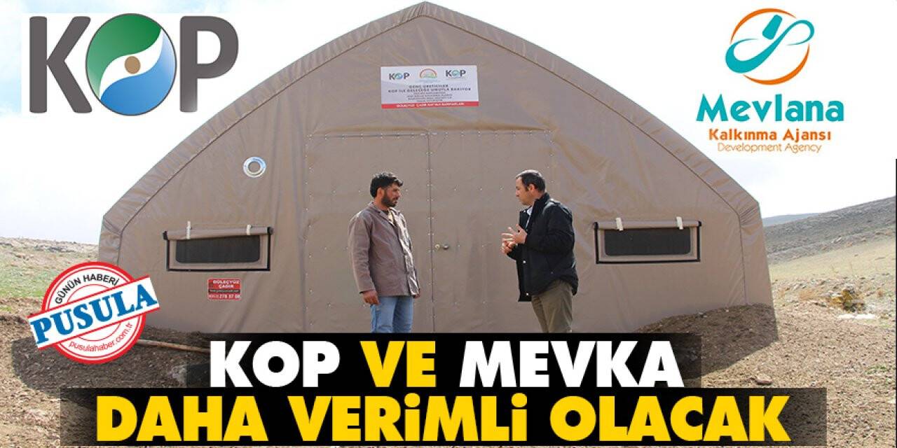 KOP ve MEVKA Daha Verimli Olacak