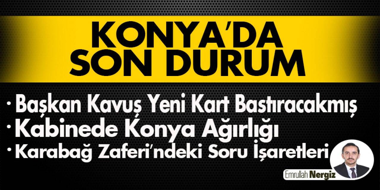 Konya’da Son Durum