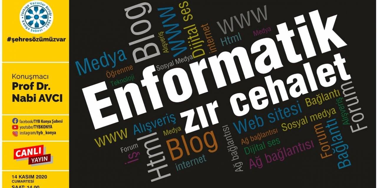 'Enformatik Cehalet Büyük Tehlikedir'
