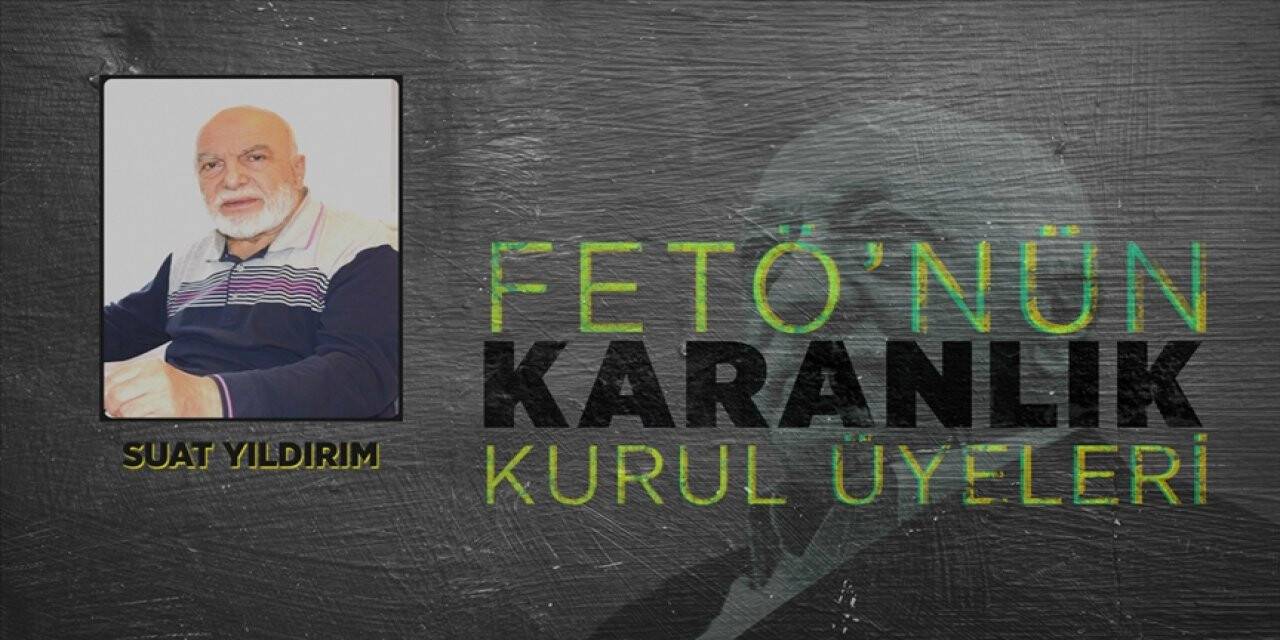 FETÖ elebaşı Gülen'in ev arkadaşı Suat Yıldırım