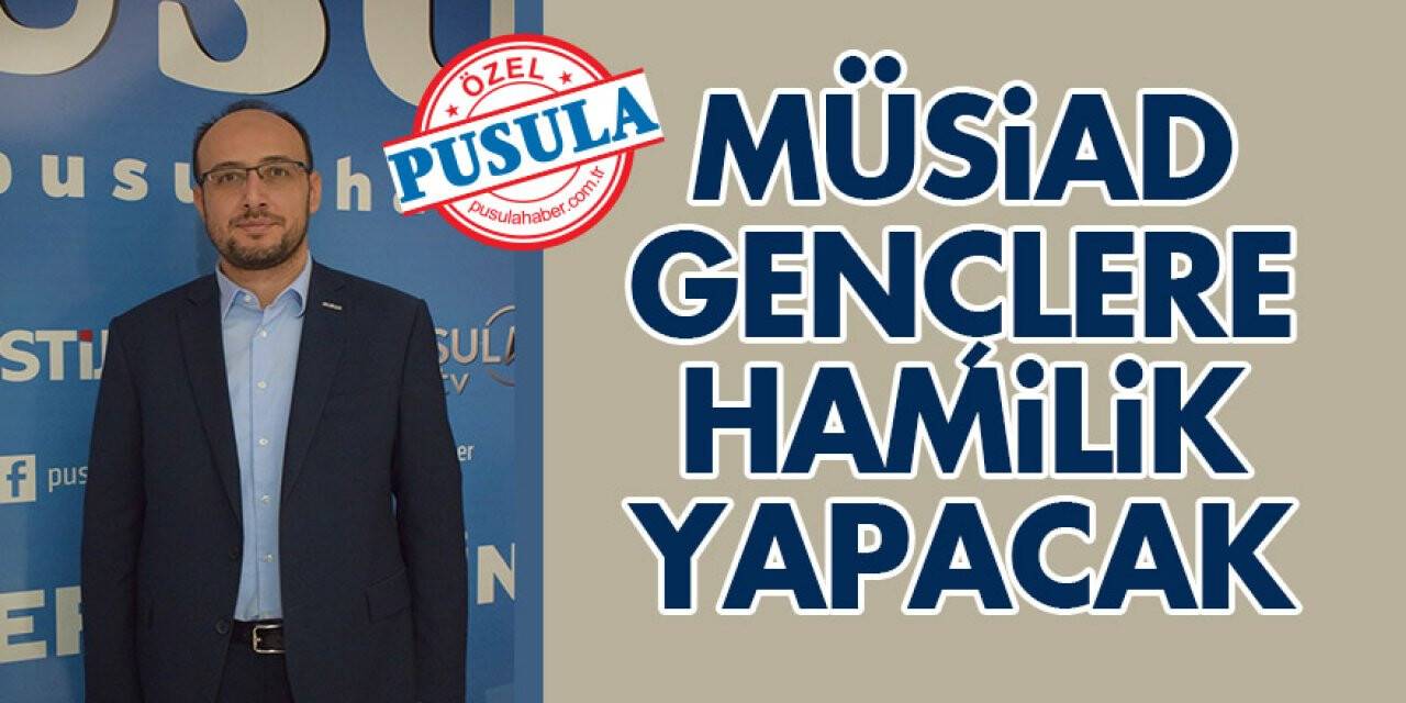 MÜSİAD Konya, meslek liselilere hamilik yapacak
