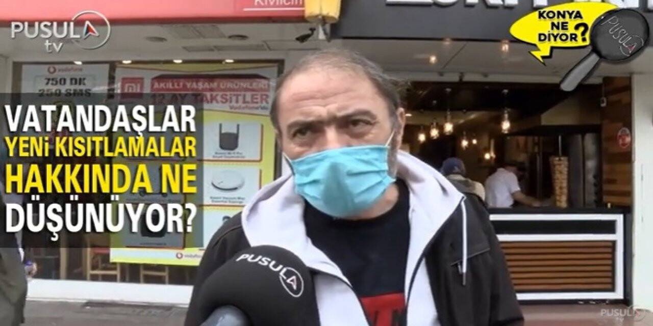 Vatandaşlar yeni kısıtlamalar hakkında ne düşünüyor?