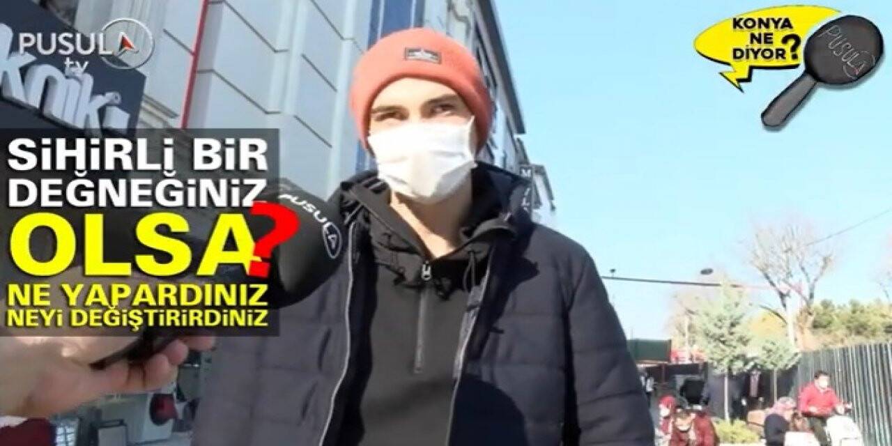 Elinizde sihirli değnek olsaydı...?