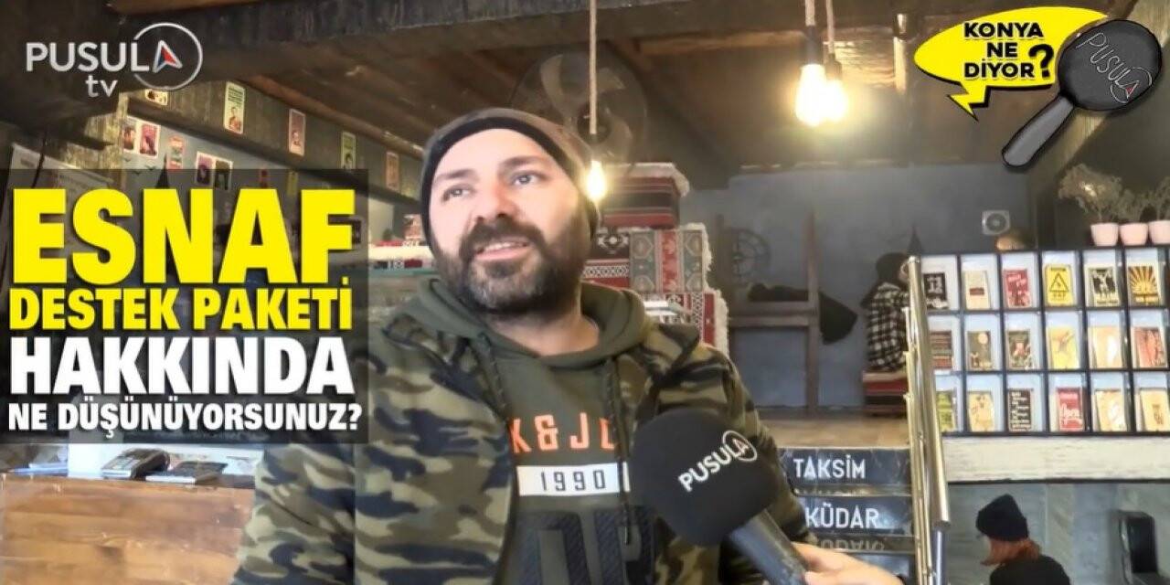 Esnaf destek paketi hakkında ne düşünüyorsunuz?