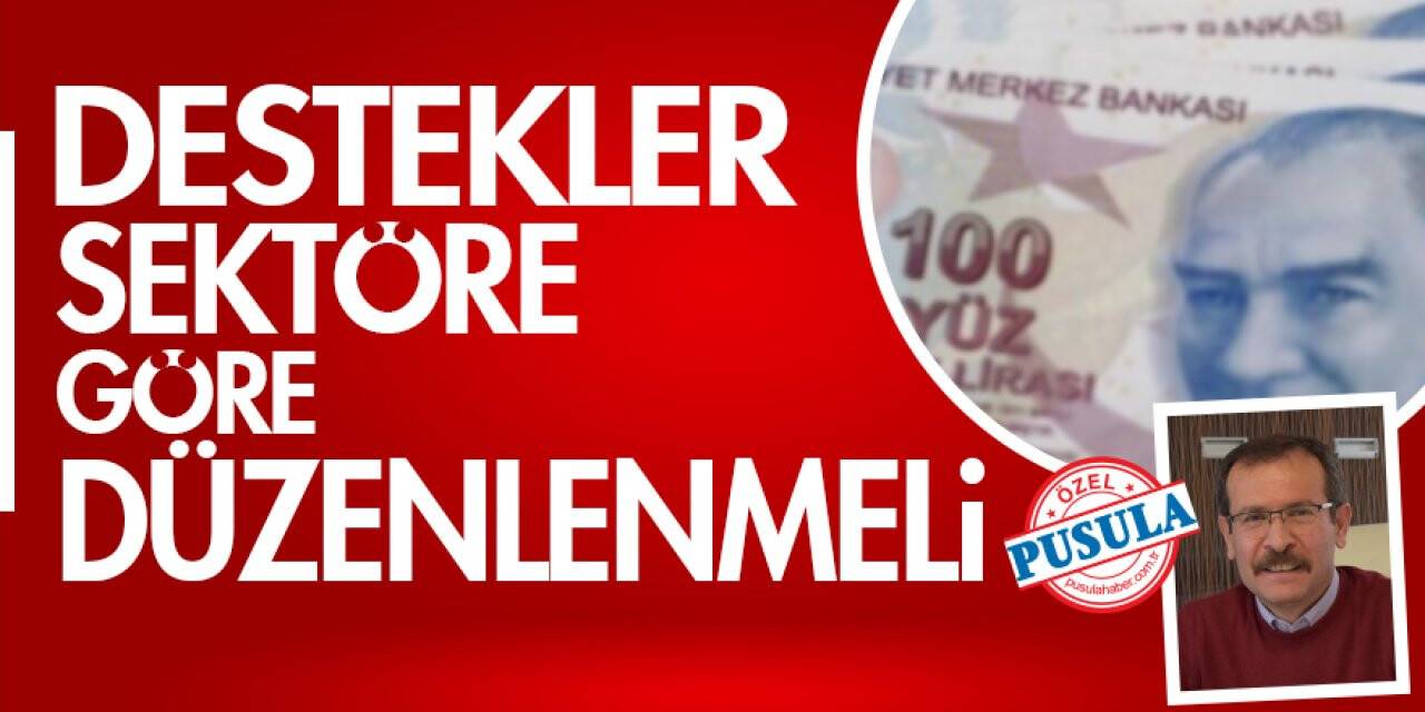 Esnaf Paketinde Destekler Sektöre Göre Düzenlenmeli