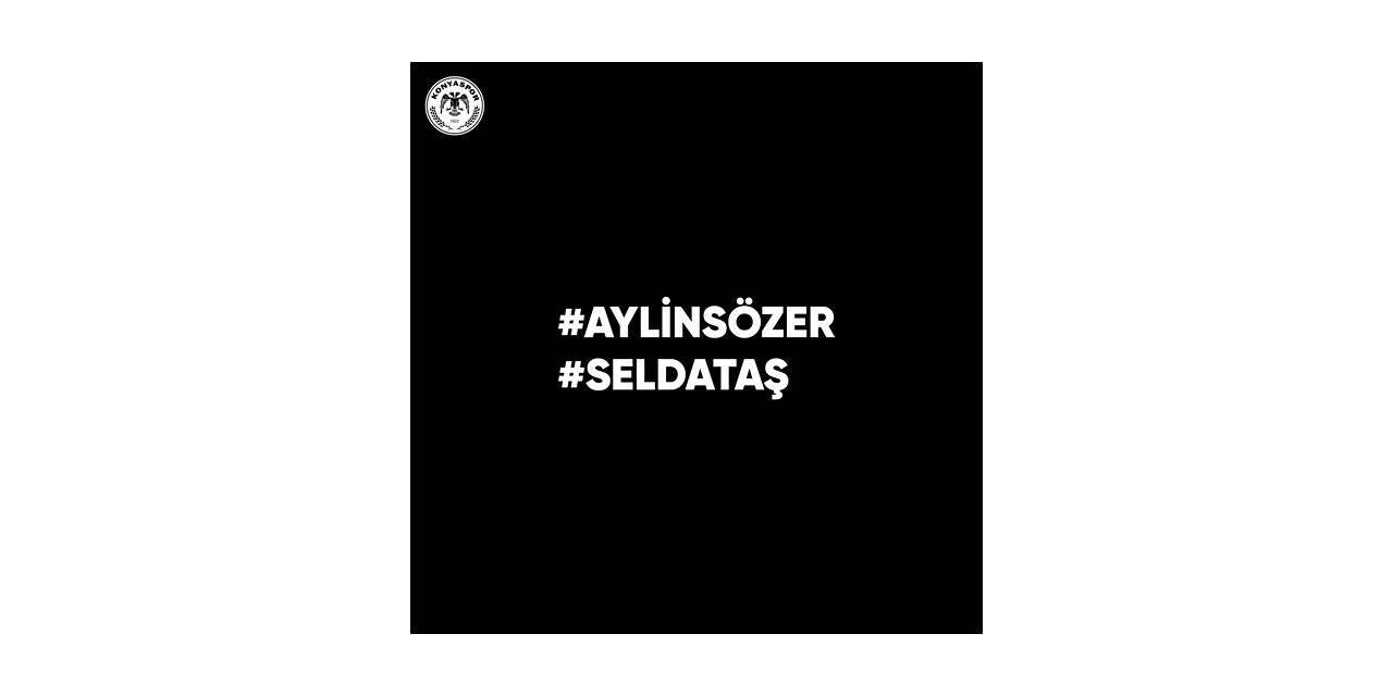 Konyaspor’dan kadın cinayetine tepki!