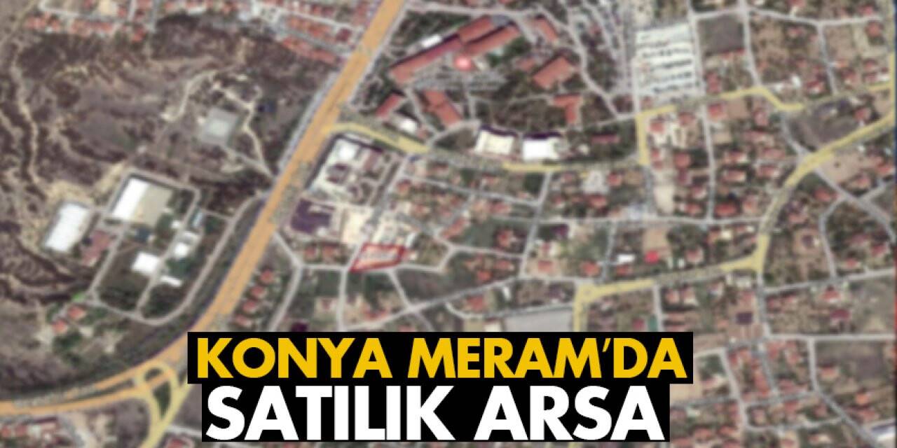 Konya Meram’da satılık arsa