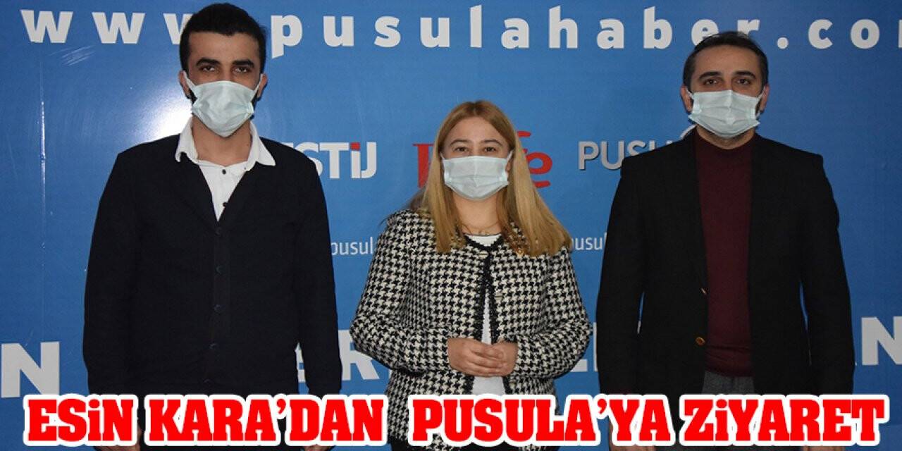 Esin Kara’dan Pusula’ya ziyaret