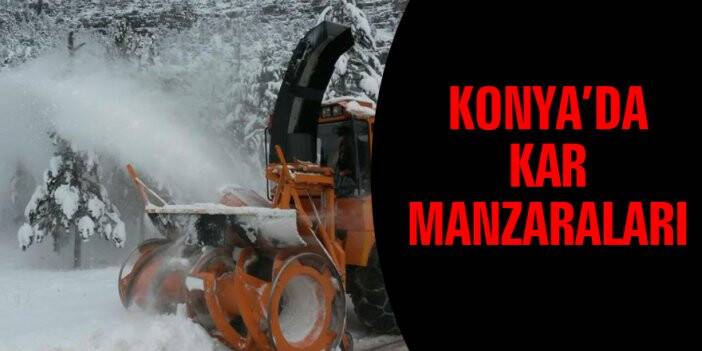 Konya'da kar manzaraları