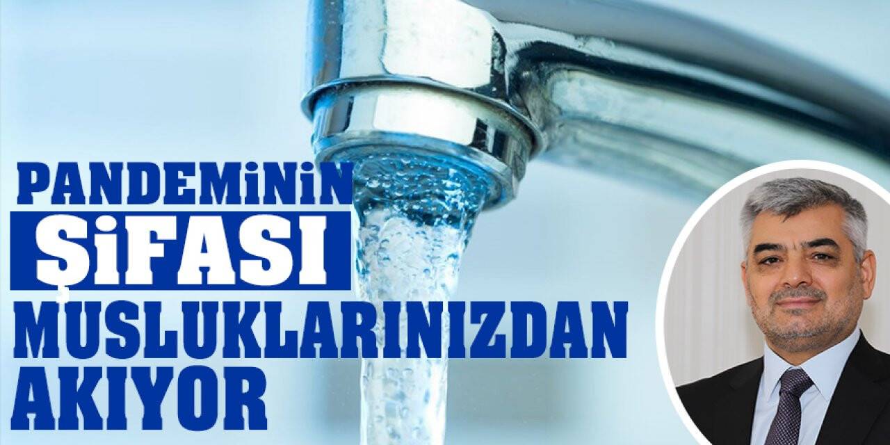 Pandeminin Şifası Musluklarınızdan Akıyor