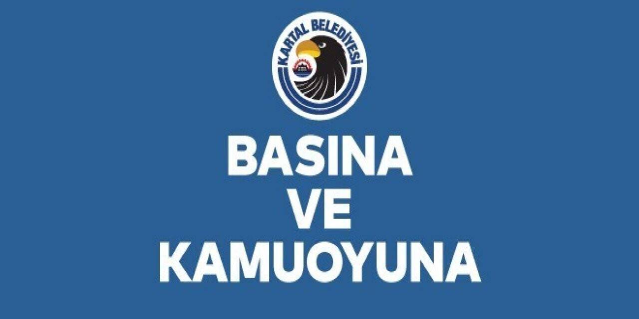 Kartal Belediyesinden açıklama