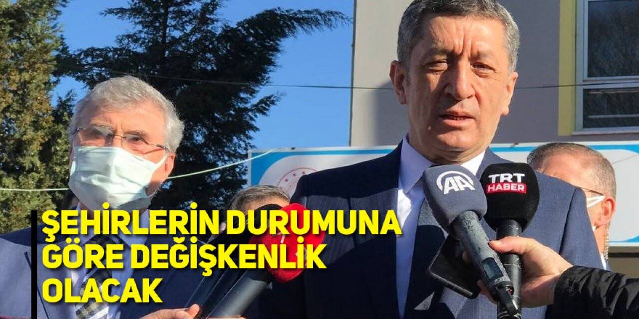 Bakan Selçuk: Şehirlerin durumuna göre değişkenlik olacak