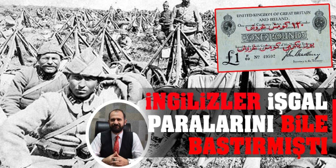 İngilizler İşgal Paralarını Bile Bastırmıştı