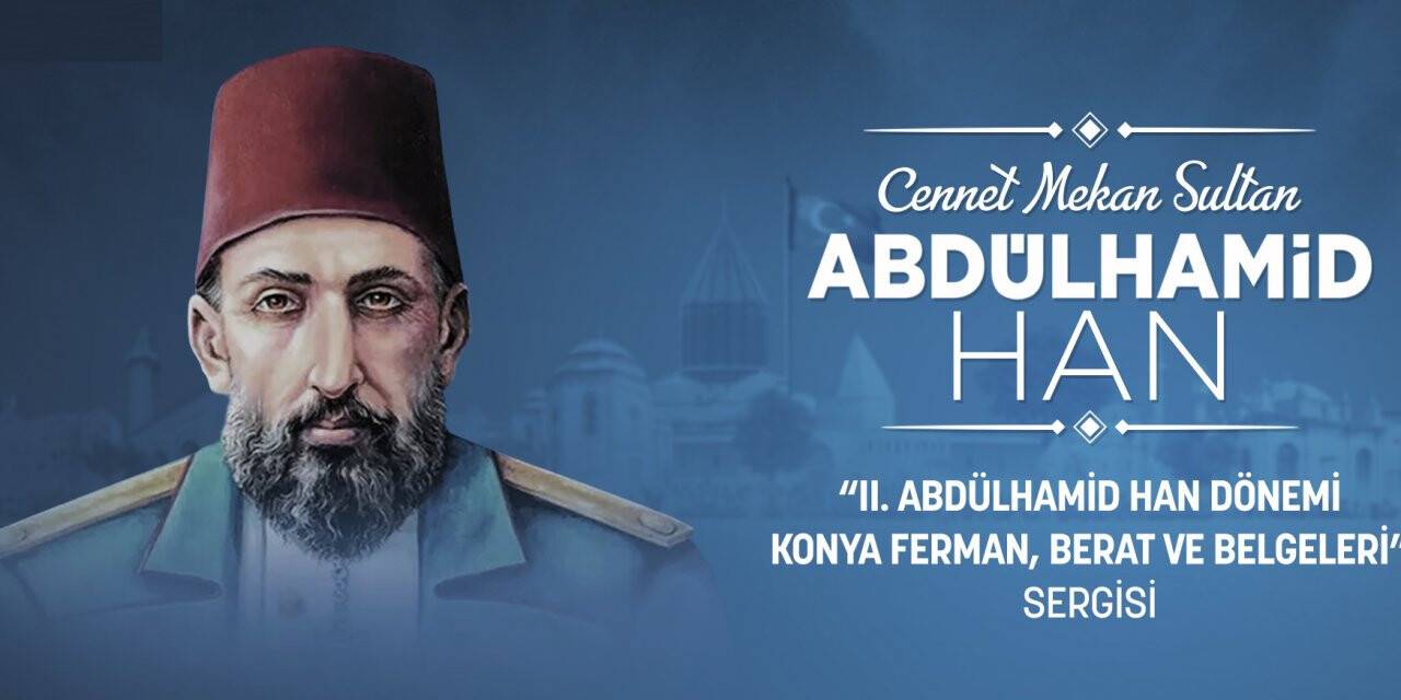 Sultan İkinci Abdülhamid Han’ı anlamak ve anlatmak Tarihi Bir Vazifedir