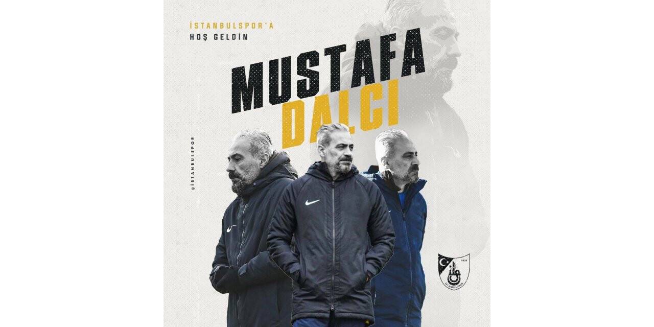 İstanbulspor’un yeni teknik direktörü Mustafa Dalcı oldu