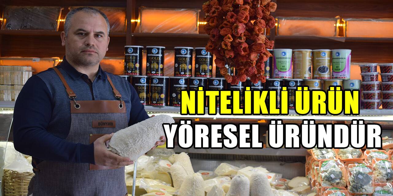 Nitelikli ürün yöresel üründür