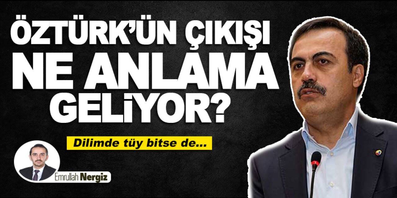 Öztürk’ün Çıkışı Ne Anlama Geliyor?