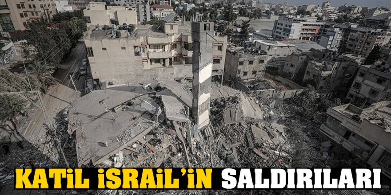 Katil İsrail’in Saldırıları