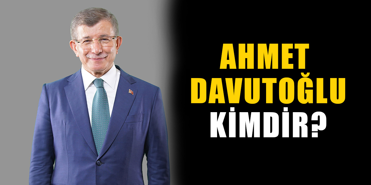 Ahmet Davutoğlu kimdir, nereli? Ahmet Davutoğlu biyografisi