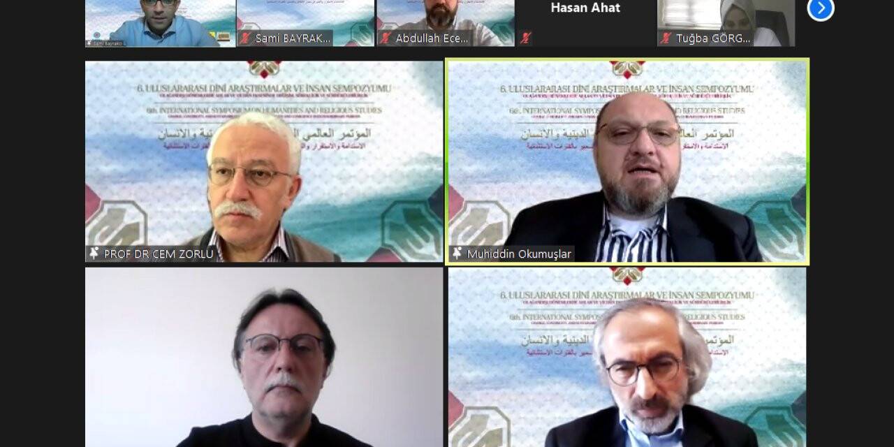 6. Uluslararası Dini Araştırmalar ve İnsan Sempozyumu Çevrimiçi Gerçekleştirildi