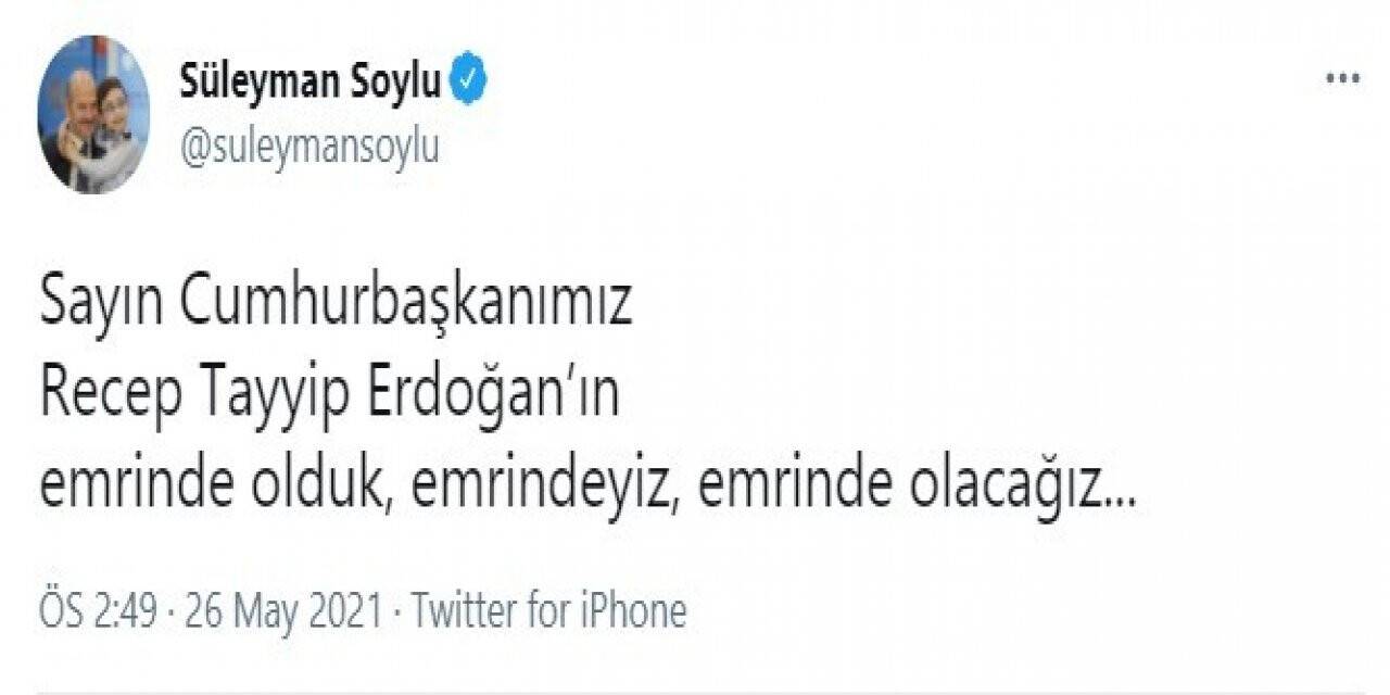 Bakan Soylu: "Sayın Cumhurbaşkanımız Recep Tayyip Erdoğan’ın emrinde olduk, emrindeyiz, emrinde olacağız."