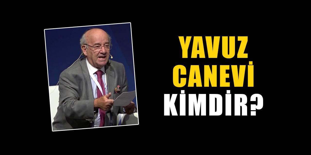 Yavuz Canevi kimdir, nereli? Yavuz Canevi biyografisi