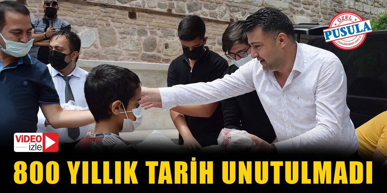 800 yıllık tarih unutulmadı