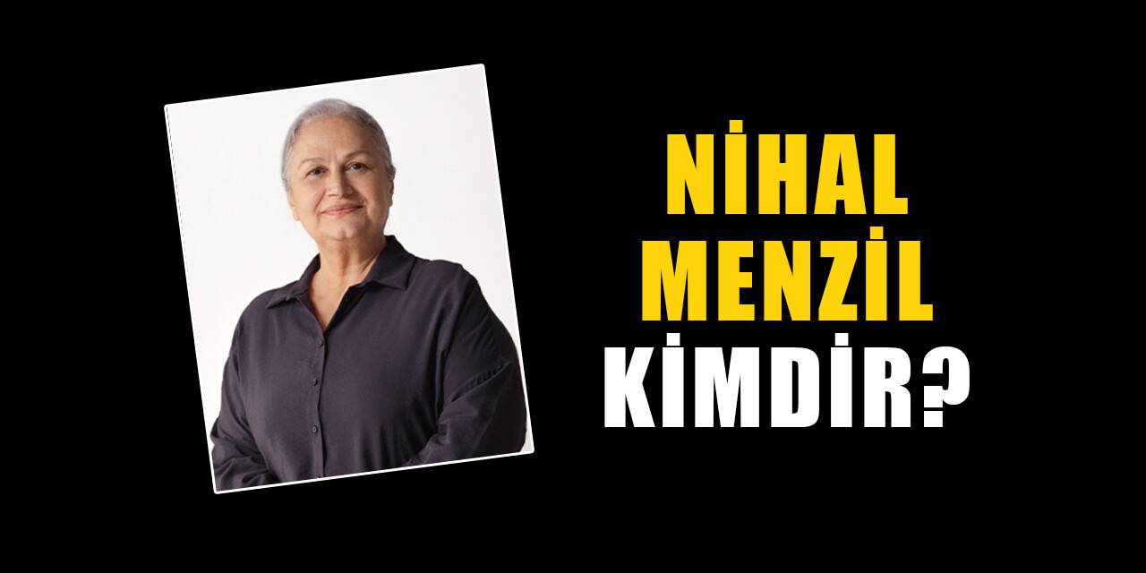 Nihal Menzil kimdir, nereli? Nihal Menzil biyografisi