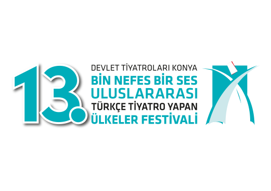 Bin Nefes Bir Ses Uluslararası Türkçe Tiyatro Yapan Ülkeler Festivali 13. kez kapılarını açıyor