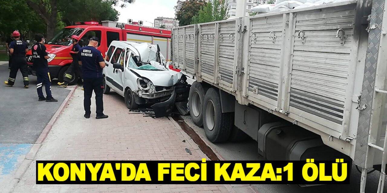 Konya'da feci kaza:1 ölü