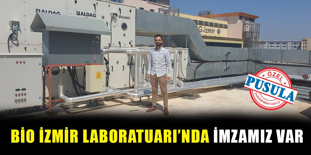 Bio İzmir Laboratuvarı’nda imzamız var